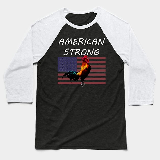 American Strong Rooster and Flag Baseball T-Shirt by Sneek661